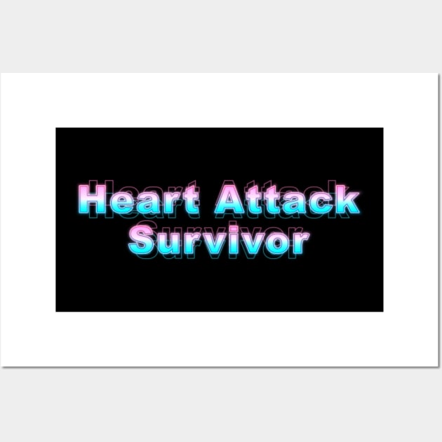 Heart Attack Survivor Wall Art by Sanzida Design